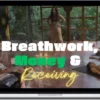 Alyse Bacine – Breathwork, Money And Receiving