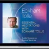 Eckhart Tolle – Essential Meditations