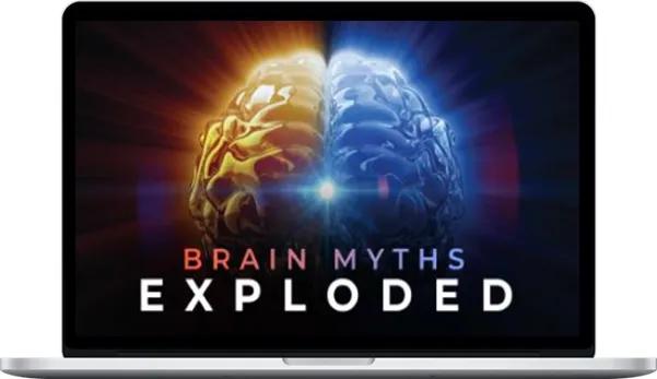 Indre Viskontas – Brain Myths Exploded Lessons From Neuroscience