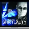 Ken Wilber – The Future Of Spirituality Audio