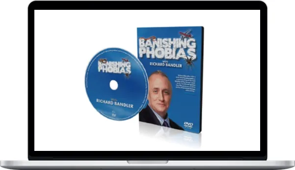 Richard Bandler – Banishing Phobias Richard Bandler – Banishing Phobias