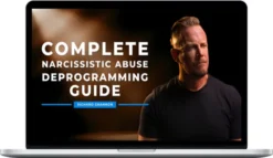Richard Grannon – Complete Narcissistic Abuse Deprogramming Guide