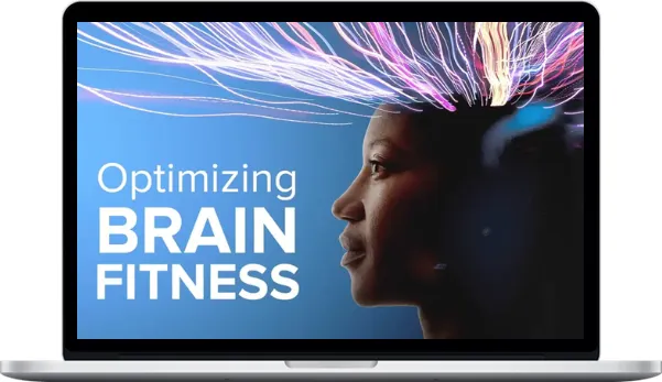 Richard Restak – Optimizing Brain Fitness Richard Restak – Optimizing Brain Fitness