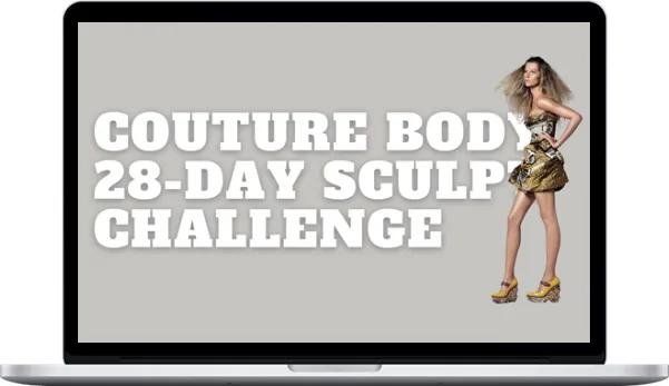 Couture Body – Couture Body 28-Day Sculpt Challenge Couture Body – Couture Body 28-Day Sculpt Challenge