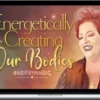 Glenyce Hughes – Energetically Creating With Our Bodies