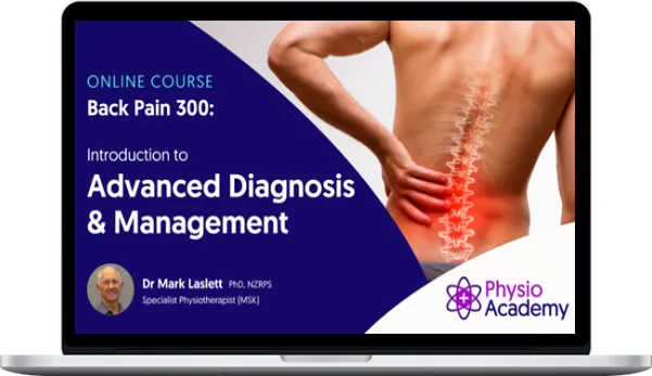 Mark Laslett – Back Pain 300 Introduction to Advanced Diagnosis & Management