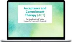 Mike Mecozzi – 3-Day Workshop Acceptance and Commitment Therapy (ACT) The Complete A to Z Training Program for Treatment Professionals