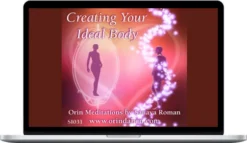 Orin and DaBen – Creating Your Ideal Body
