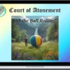 Court Of Atonement – Get the Ball Rolling