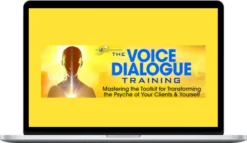 Tim Kelley – The Voice Dialogue Training
