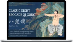 Tom Bisio – Classical Eight Brocade Qi Gong Online Learning Program