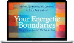 Cyndi Dale – Your Energetic Boundaries – Sounds True