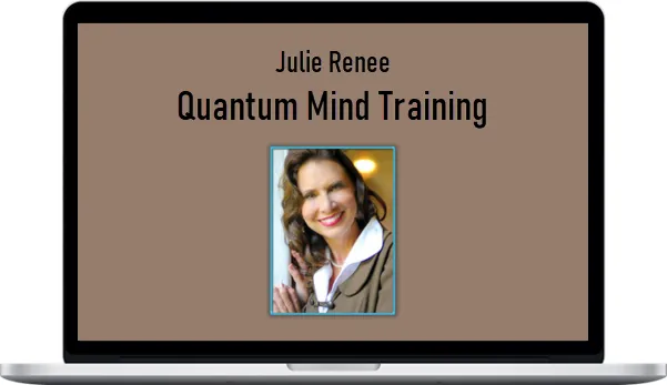 Julie Renee – Quantum Mind Training